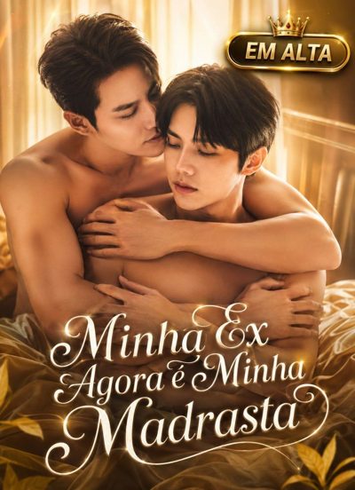 Capa da minisserie Minha Ex Agora É Minha Madrasta 🌈