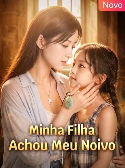 Capa da miniss&eacute;rie Minha Filha Achou Meu Noivo