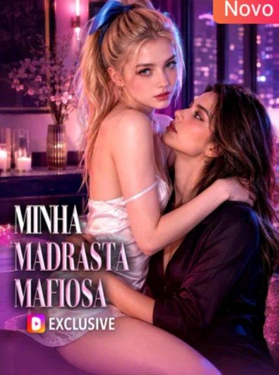 Capa da miniss&eacute;rie Minha Madrasta Mafiosa