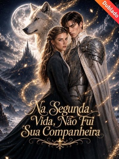 Capa da miniss&eacute;rie Na Segunda Vida, Nao Fui Sua Companheira