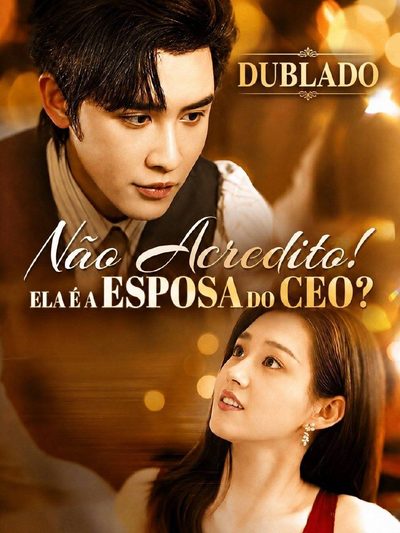Capa da miniss&eacute;rie Não Acredito! Ela É Esposa do Ceo (2025) a Cor do Amor Cores Românticas do Casamento Casamento Imprevisto dublado