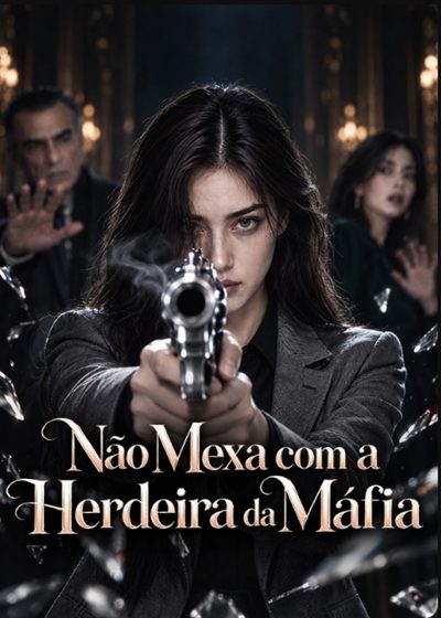 Capa da miniss&eacute;rie Não Mexa com a Herdeira da Máfia