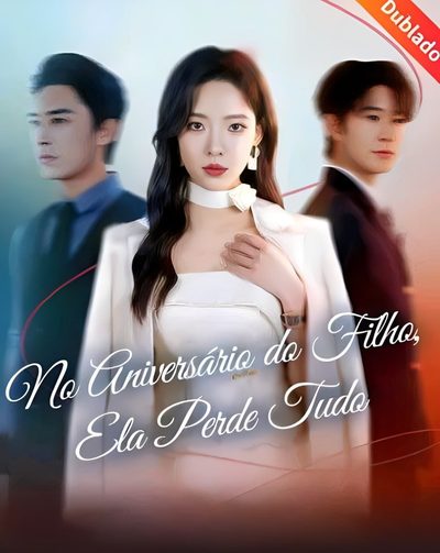 Capa da minisserie No Aniversário do Filho Ela Perdeu Tudo dublado