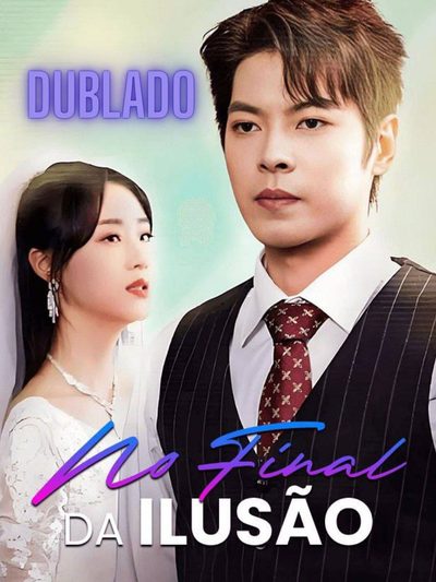 Capa da minisserie No Final da Ilusão 🫰🏽 Reparando Um Amor Destruído