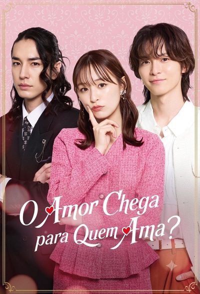 Capa da minisserie O Amor Chega para Quem Ama?