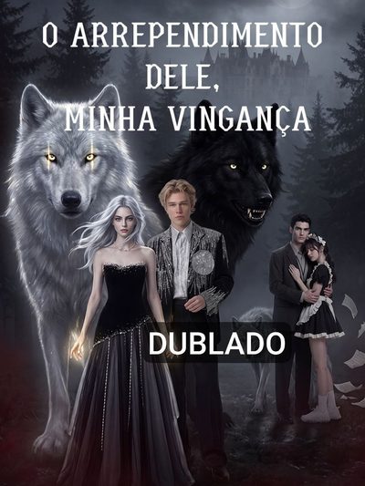 Capa da minisserie O Arrependimento Dele, Minha Vingança dublado