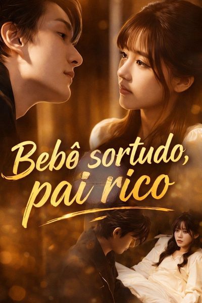 Capa da minisserie O Bebê Sortudo, Pai Rico Lucky Baby, Rich Daddy