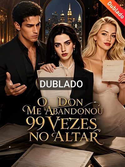 Capa da miniss&eacute;rie O Don Me Abandonou 99 Vezes no Altar