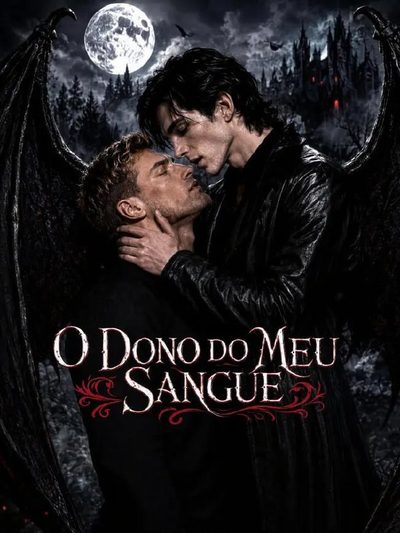 Capa da miniss&eacute;rie O Dono do Meu Sangue - Lgbt Bl ️‍
