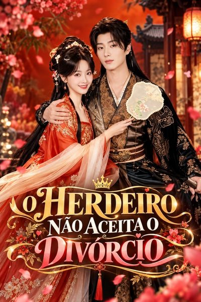 Capa da miniss&eacute;rie O Herdeiro Não Aceita o Divórcio