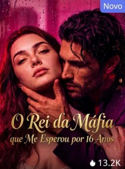 Capa da miniss&eacute;rie O Rei da Máfia que Me Esperou por 16 Anos