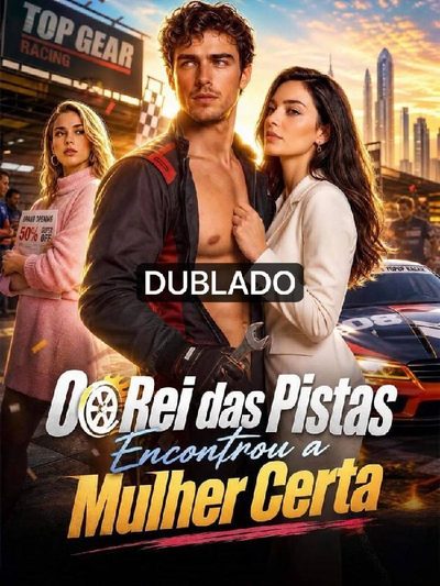 Capa da miniss&eacute;rie O Rei das Pistas Encontrou a Mulher Certa