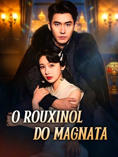 Capa da miniss&eacute;rie O Rouxinol do Magnata