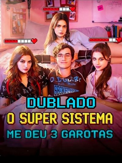 Capa da minisserie O Super Sistema Me Deu 3 Garotas