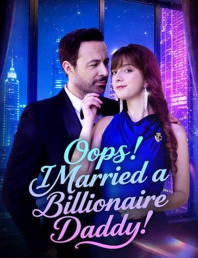 Capa da minisserie Ops! Eu Me Casei com Um Papai Bilionário! Oops! I Married a Billionaire Daddy