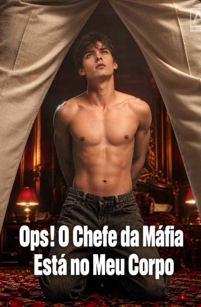 Capa da miniss&eacute;rie Ops! o Chefe da Máfia Está no Meu Corpo Bl
