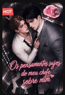 Capa da miniss&eacute;rie Os Pensamentos Sujos do Meu Chefe Sobre Mim