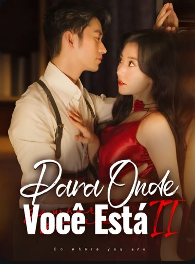 Capa da minisserie Para Onde Você Está Ii 🔣para Onde Você Vai 2 🔣 Amor por Contrato 2 🔣onde Você Estiver 2 🔣vá para Onde Você Está 2