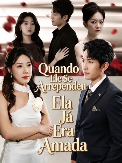 Capa da miniss&eacute;rie Quando Ele Se Arrependeu Ela Já Era Amada