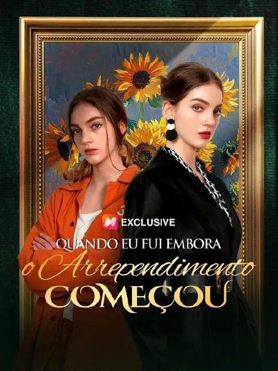 Capa da minisserie Quando Eu Fui Embora, o Arrependimento Começou Arrependimento? Já É Tarde Demais ! 2025