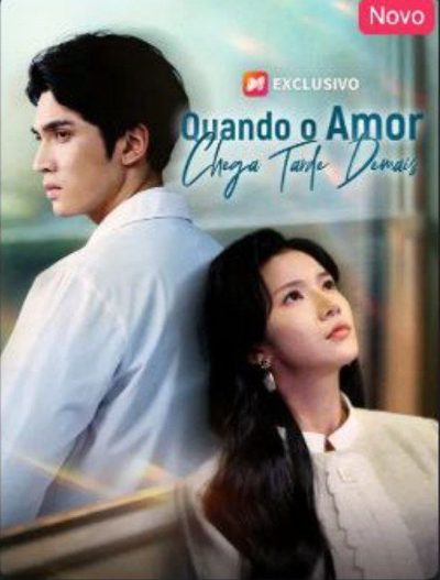 Capa da minisserie Quando o Amor Chega Tarde Demais