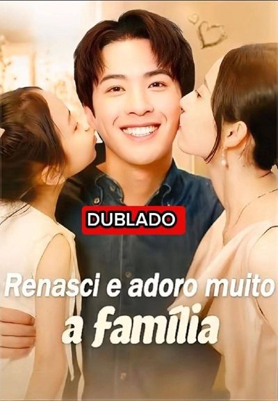 Capa da minisserie Renasci e Adoro Muito a Família dublado