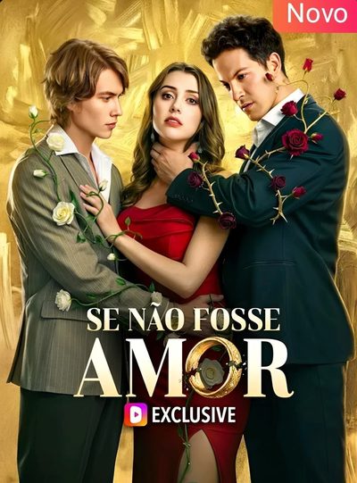 Capa da miniss&eacute;rie Se Não Fosse Amor -