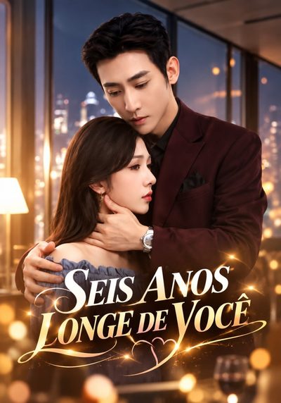 Capa da miniss&eacute;rie Seis Anos Longe de Você