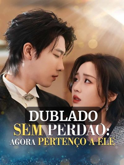 Capa da minisserie Sem Perdão: Agora Pertenço a Ele (dublado) dublado