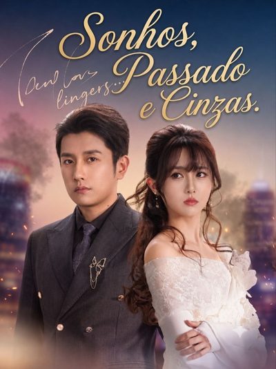Capa da miniss&eacute;rie Sonhos Passado e Cinzas