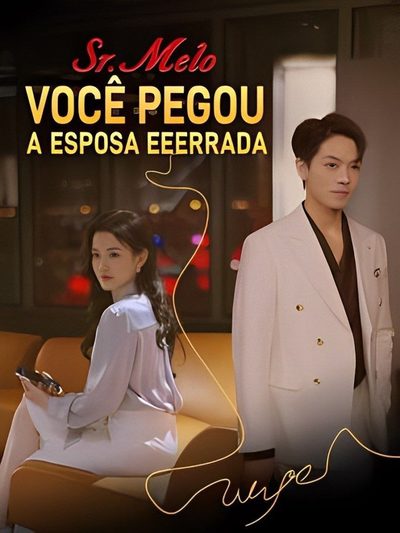 Capa da minisserie Sr. Melo, Você Pegou a Esposa Errada