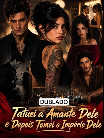 Capa da miniss&eacute;rie Tatuei a Amante Dele e Depois Tomei o Império Dele