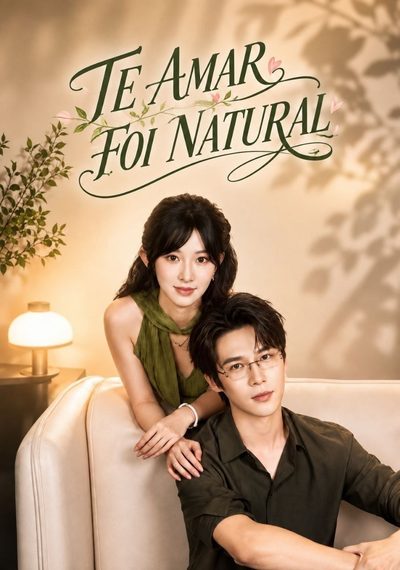 Capa da miniss&eacute;rie Te Amar Foi Natural