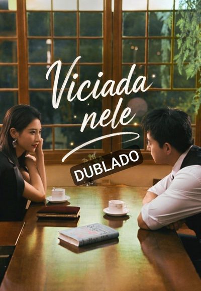 Capa da minisserie Viciada Nele Viciado Nela (dublado) dublado