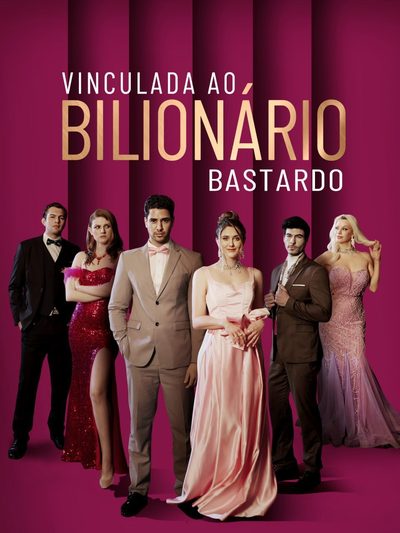 Capa da miniss&eacute;rie Vinculada ao Bilionário Bastardo - Bound To the Bastard Billionaire