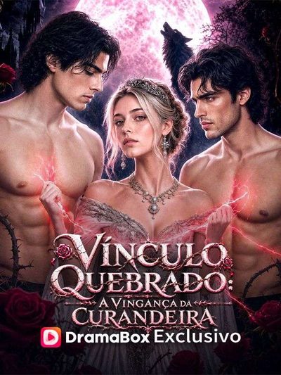 Capa da miniss&eacute;rie Vínculo Quebrado a Vingança da Curandeira