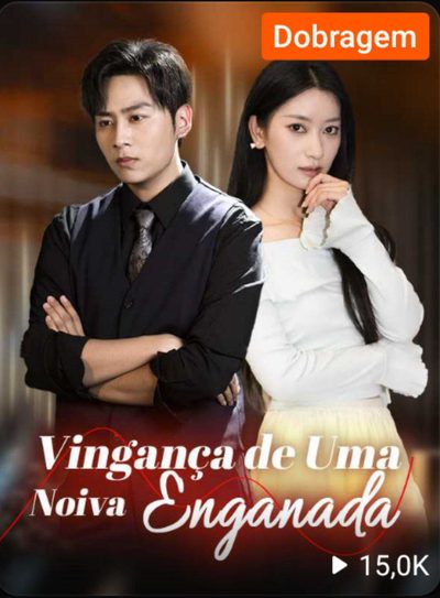Capa da minisserie Vingança de uma Noiva Enganada (dublado) dublado
