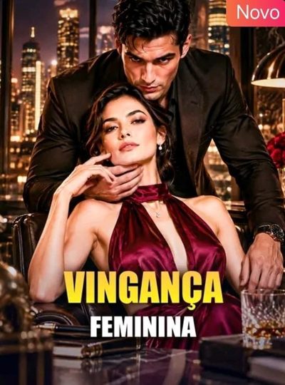 Capa da miniss&eacute;rie Vingança Feminina