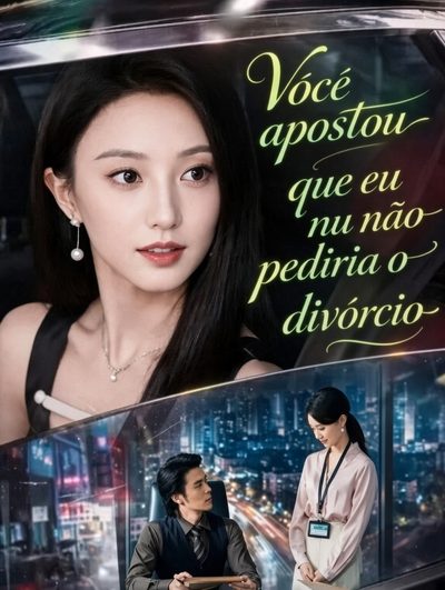 Capa da miniss&eacute;rie Você Apostou que Eu Não Pediria o Divórcio