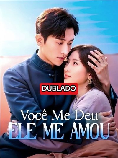 Capa da minisserie Você Me Deu Ele Me Amou dublado